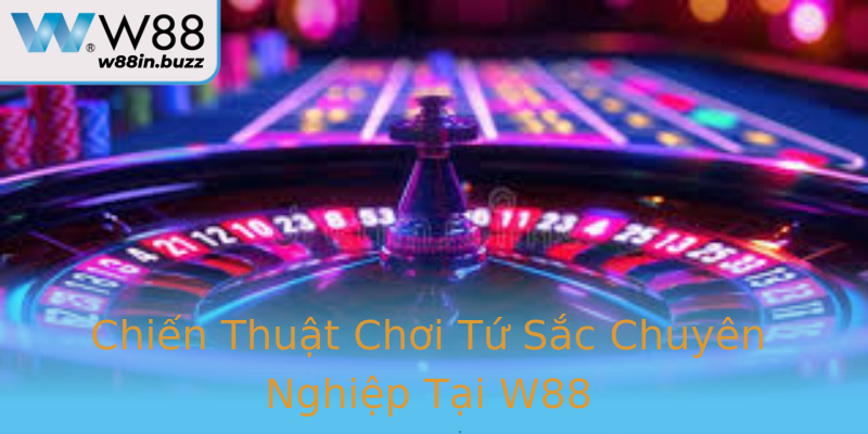 Chiến Thuật Chơi Tứ Sắc Chuyên Nghiệp Tại W88 Chiến Thuật Chơi Tứ Sắc Chuyên Nghiệp Tại W88