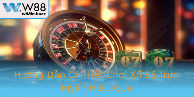 Hướng Dẫn Chi Tiết Chơi Xổ Số Trực Tuyến Hiệu Quả Hướng Dẫn Chi Tiết Chơi Xổ Số Trực Tuyến Hiệu Quả