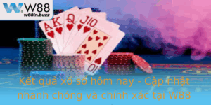 Ket Qua Xo So Hom Nay Cap Nhat Nhanh Chong Va Chinh Xac Tai W88